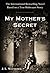 My Mother's Secret by J.L. Witterick