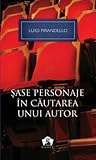 Șase personaje în căutarea unui autor