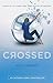 Crossed (Matched, #2)