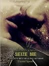 Seize Me by Crystal Spears