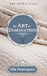 The Art of Domination by Ella Dominguez