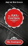 The Art of Control by Ella Dominguez