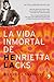 La vida inmortal de Henrietta Lacks