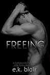 Freeing by E.K. Blair