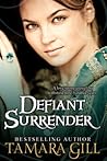 Defiant Surrender by Tamara Gill