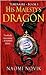 His Majesty's Dragon (Temeraire, #1)