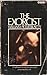 The Exorcist by William Peter Blatty