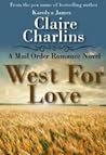 West For Love by Claire Charlins