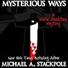 Mysterious Ways by Michael A. Stackpole