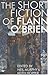 The Short Fiction of Flann ...