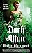 The Dark Affair (Mad Passions, #3)