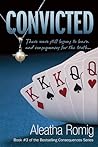 Convicted (Consequences, #3)