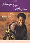 And Still I Rise by Maya Angelou