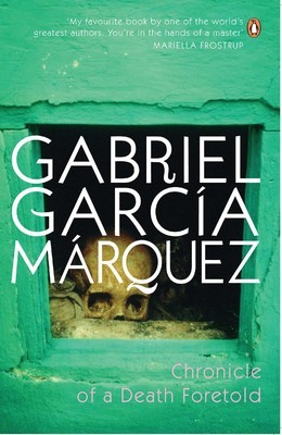 Chronicle of a Death Foretold by Gabriel García Márquez