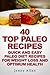 40 Top Paleo Recipes: Quick and Easy Paleo Diet Recipes for Weight Loss and Optimum Health