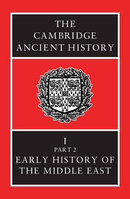 The Cambridge Ancient History, Volume 1, Part 2 by I.E.S. Edwards