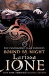 Bound by Night by Larissa Ione