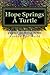 Hope Springs a Turtle