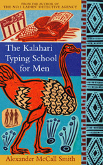 The Kalahari Typing School for Men by Alexander McCall Smith