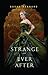 Strange and Ever After (Something Strange and Deadly, #3)