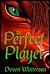 The Perfect Player - Book One of the Caendorian World