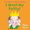 I Want My Potty! by Tony Ross