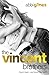 The Vincent Brothers: Extended and Uncut (The Vincent Boys, #2)