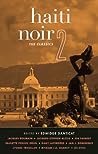 Haiti Noir 2 by Edwidge Danticat