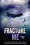 Fracture Me by Tahereh Mafi