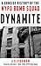 Dynamite: A Concise History...