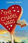 The Chapel Wars by Lindsey Leavitt