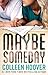 Maybe Someday by Colleen Hoover