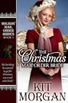 The Christmas Mail Order Bride by Kit Morgan