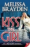 Kiss the Girl by Melissa Brayden