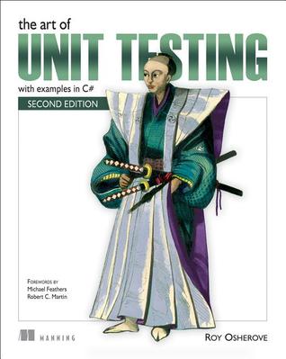 The Art of Unit Testing by Roy Osherove