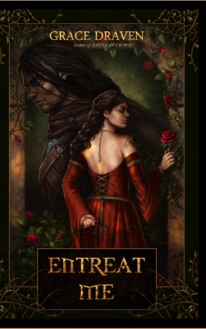 Entreat Me by Grace Draven