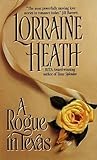 A Rogue in Texas by Lorraine Heath