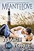 Meant for Love (Gansett Island, #10) by Marie Force