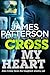 Cross My Heart: (Alex Cross 21)