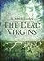 The Dead Virgins (The India Sommers Mysteries, #1)