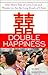 Double Happiness: One Man's Tale of Love, Loss, and Wonder on the Long Roads of China