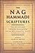 The Nag Hammadi Scriptures: The Revised and Updated Translation of Sacred Gnostic Texts Complete in One Volume