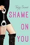 Shame on You by Tara Sivec