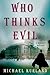 Who Thinks Evil: A Professo...