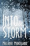 Into The Storm by Melanie Moreland