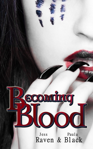 Becoming Blood by Jess Raven