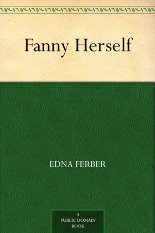 Fanny Herself by Edna Ferber