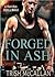 Forged In Ash (Red-Hot SEALs, #2)