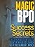 Magic BPO Success Secrets -...