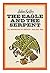 The Eagle and the Serpent: The Spanish and American Invasions of Mexico, 1519 and 1846